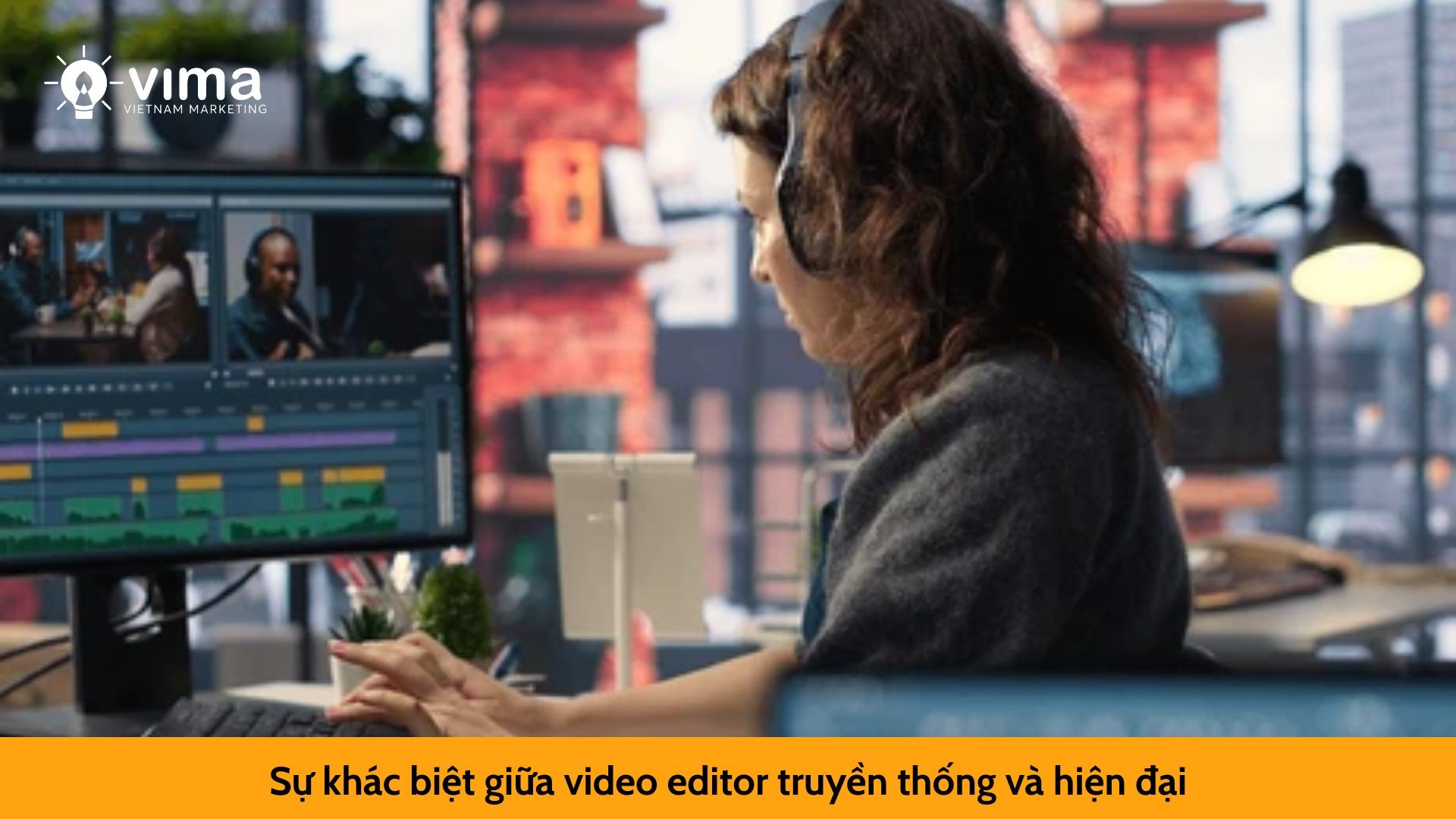Sự khác biệt giữa video editor truyền thống và hiện đại